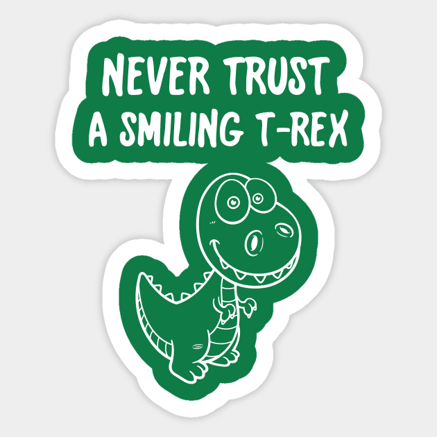 Never Trust A Smiling T-Rex Funny Cartoon Dinosaur Humor Sticker by FlashMac